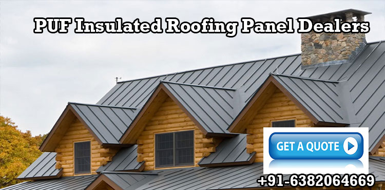 PUF Insulated Roofing Panel Dealers