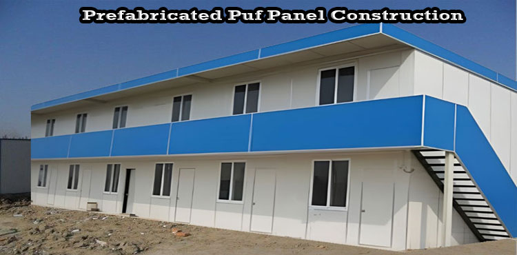 Prefabricated Puf Panel Construction