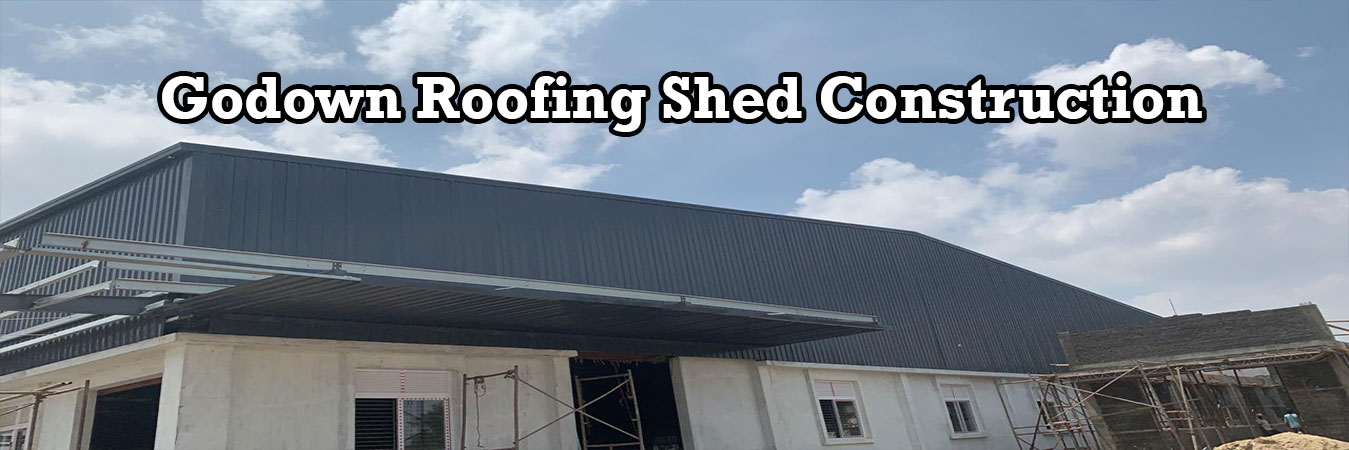 Godown Roofing Shed Construction in Chennai