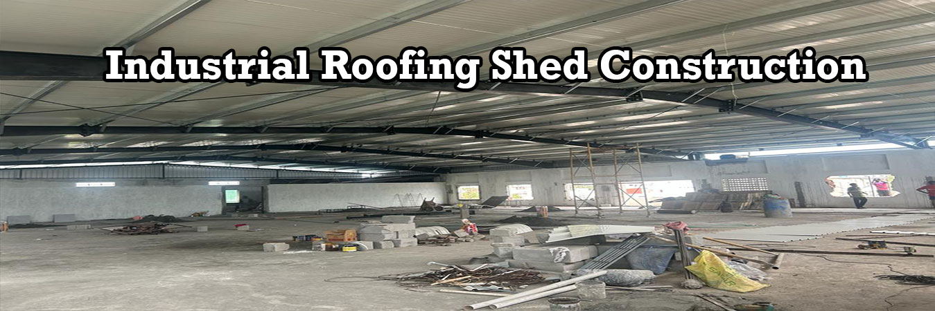 Industrial Roofing Shed Construction in Chennai