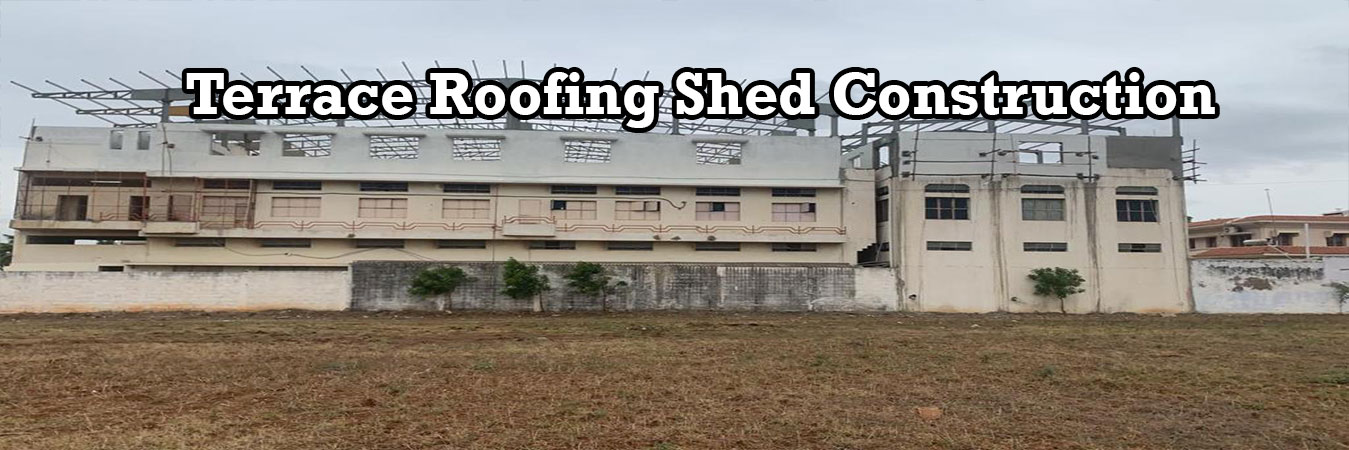 Terrace Roofing Shed Construction in Chennai