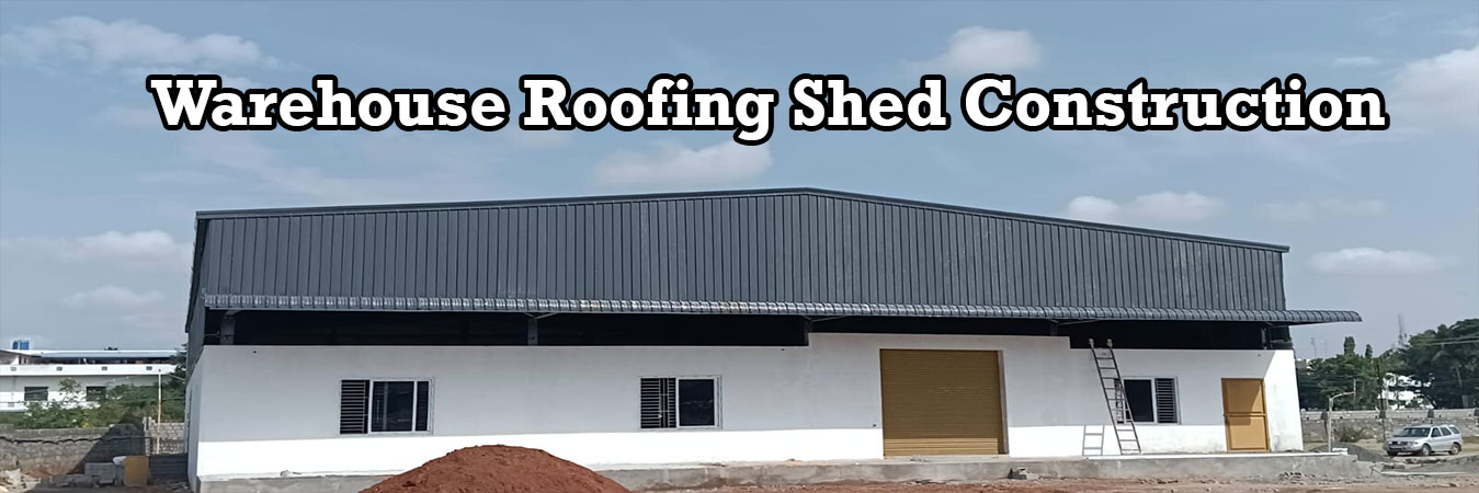 Warehouse Roofing Shed Construction in Chennai